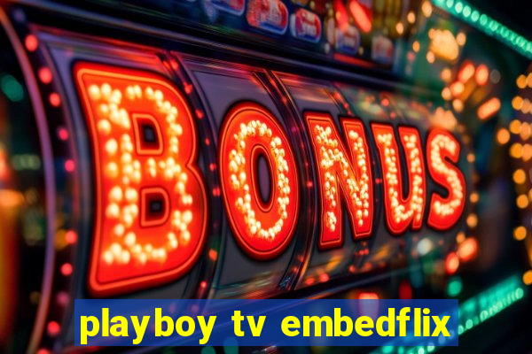 playboy tv embedflix